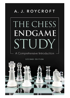 The Chess Endgame Study: A Comprehensive Introduction Second Edition Paperback