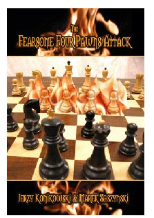 Fearsome Four Pawns Attack - Jerzy Konikowski & Marek Soszynski
